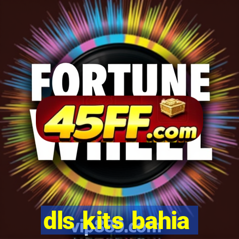 dls kits bahia